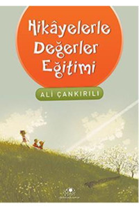 Uğurböceği Yayınları Hikayelerle Değerler Eğitimi -- Ali Çankırılı