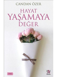 Hayat Yaşamaya Değer - Candan Özer - Panama Yayıncılık
