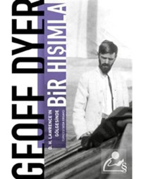 Bir Hışımla - Geoff Dyer - Everest Yayınları