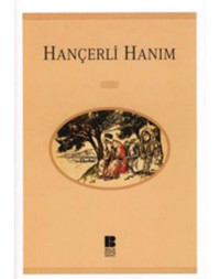 Hançerli Hanım- Bilge Kültür Sanat
