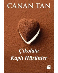 Çikolata Kaplı Hüzünler - Canan Tan - Doğan Kitap