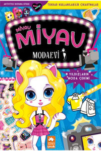 Eksik Parça Çocuk Miyav Miyav Modaevi - Yıldızların Moda Çekimi Eksik Parça Yayınları (Korunaklı Poşetle)