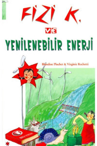 Timaş Çocuk Fizi K Ve Yenilenebilir Enerji / Blandine Pluchet / / 9786055164942