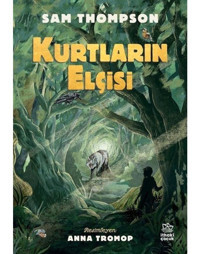 Kurtların Elçisi - Sam Thompson - İthaki Çocuk