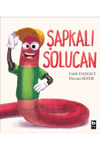 Bilgi Yayınevi Şapkalı Solucan kitabı - Fatih Danacı - Bilgi Yayınevi Çocuk