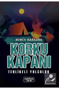 Yediveren Çocuk Tehlikeli Yolculuk - Korku Kapanı (ciltli) Burcu Karadaş