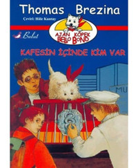Kafesin İçinde Kim Var - Hale Kuntay - Thomas Brezina - Bulut Yayınları