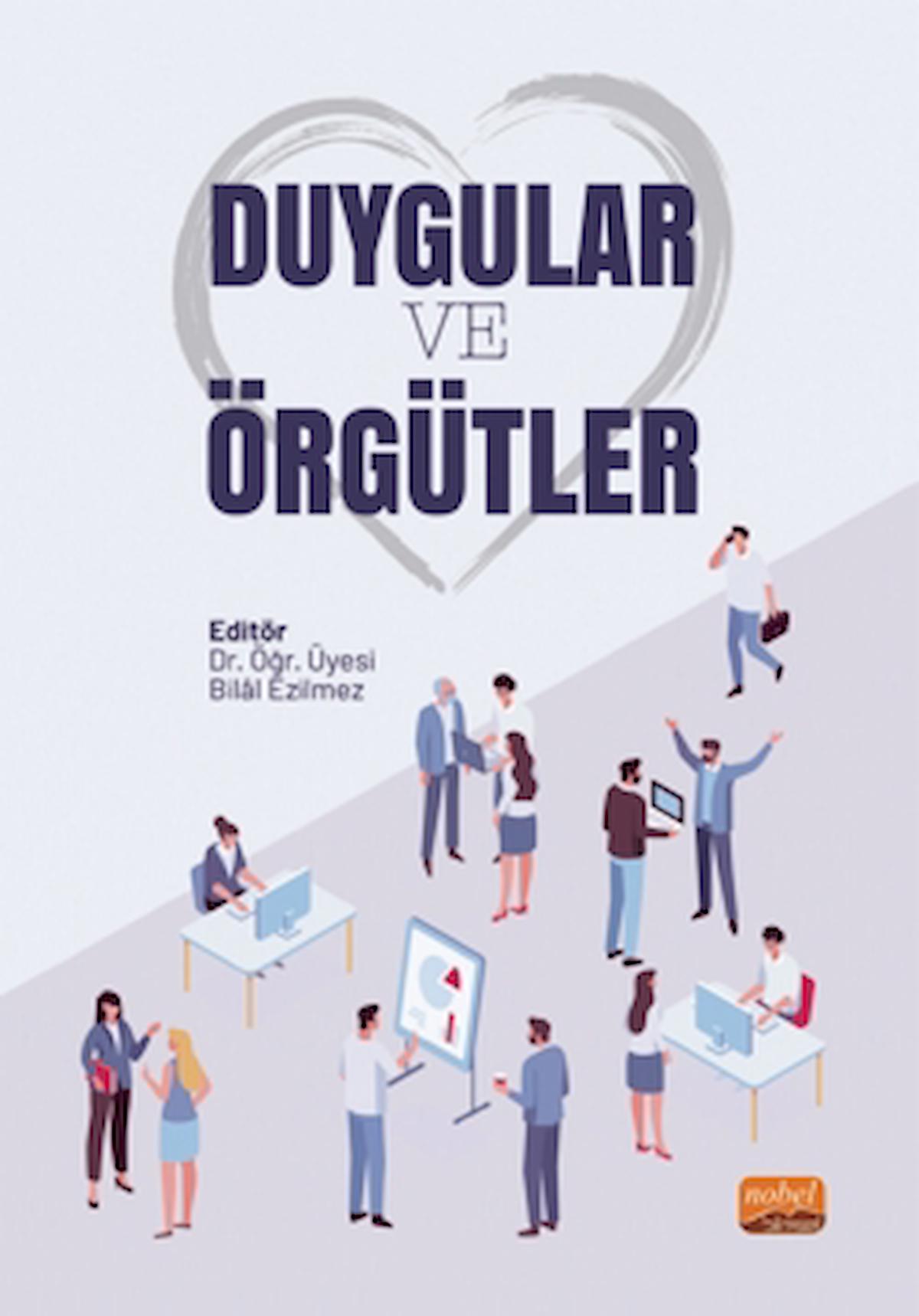 Duygular ve Örgütler / Kolektif / Nobel Bilimsel Eserler / 9786253986735