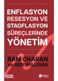 Enflasyon Resesyon ve Stagflasyon Süreçlerinde Yönetim - Geri Willigan - Scala Yayıncılık