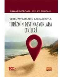 Yerel Paydaşların Bakış Açısıyla Turizmin Destinasyonlara Etkileri - Gülay Bulgan - Nobel Bilimsel Eserler