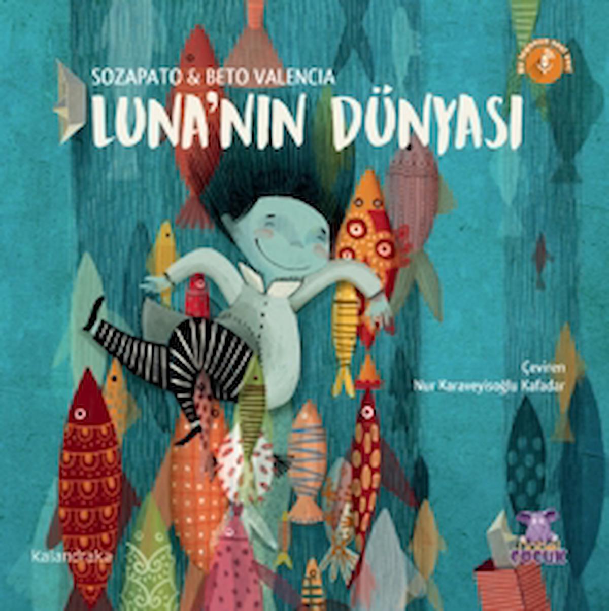 Luna’nın Dünyası / Beto Valencia / Nobel Çocuk / 9786052275634