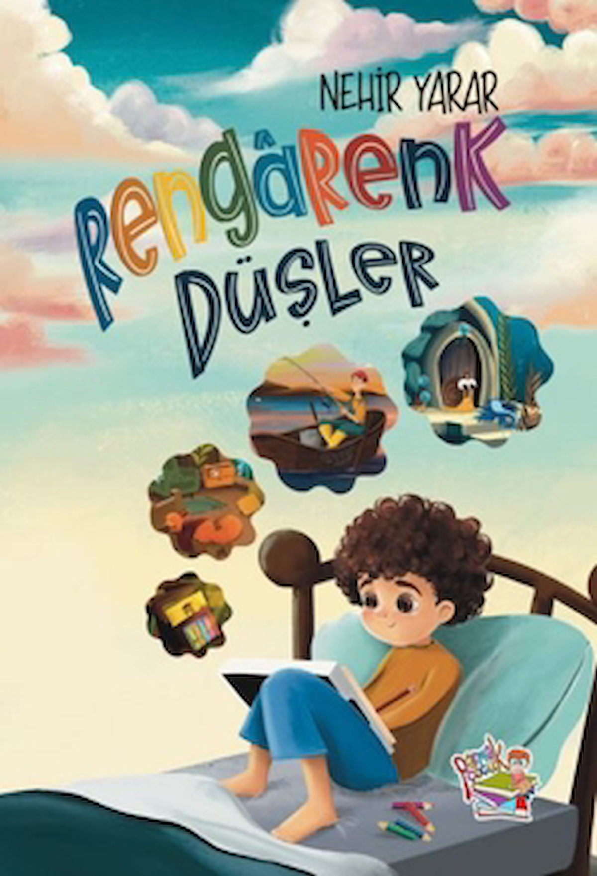 Rengarenk Düşler / Nehir Yarar / Parmak Çocuk Yayınları / 9786256068070