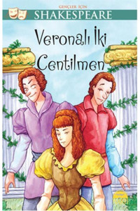 Martı Yayınları Gençler Için Shakespeare: Veronalı Iki Centilmen William Shakespeare Martı Yayınları