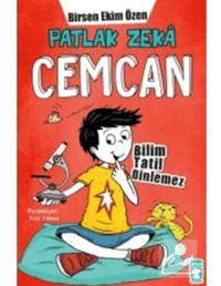 Patlak Zeka Cemcan - Bilim Tatil Dinlemez - Birsen Ekim Özen - Timaş Çocuk