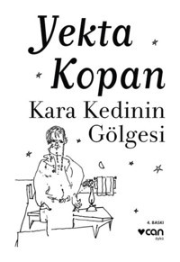 Kara Kedinin Gölgesi - Yekta Kopan - Can Yayınları
