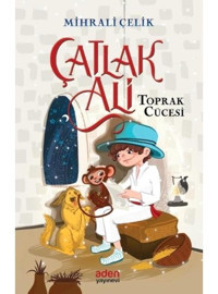 Çatlak Ali - Toprak Cücesi - Mihrali Çelik - Aden Yayınevi