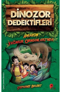 peta kitap Dinozor Dedektifleri / Amazon Ormanları'nda - - Stephanie Baudet Kitabı