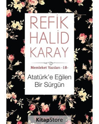 Memleket Yazıları 16 - Atatürk'e Eğilen - Refik Halid Karay - İnkılap Kitabevi