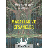 Masallar ve Efsaneler - Fleksi Kapak - Cengiz Aytmatov - Ketebe