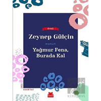 Yağmur Fena Burada Kal - Zeynep Gülçin - Kırmızı Kedi