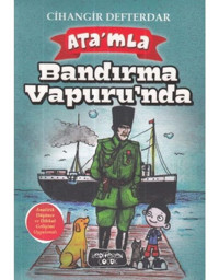 Ata'mla Bandırma Vapur'unda - Cihangir Defterdar - Yediveren Çocuk