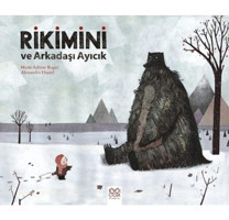 1001 Çiçek Kitaplar Rikimini ve Arkadaşı Ayıcık kitabı - Alexandra Huard - 1001 Çiçek Kitaplar