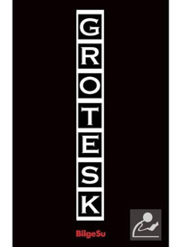 Grotesk - Şebnem Pala Güzel - Bilgesu Yayıncılık