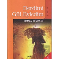 Derdimi Gül Eyledim - Osman Çeviksoy - Akçağ Yayınları