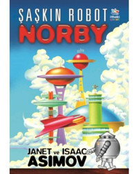 Şaşkın Robot Norby - Isaac Asimov - İthaki Çocuk