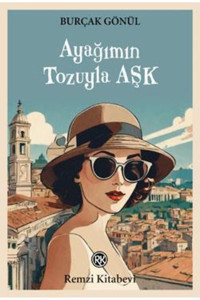Remzi Kitabevi Ayağımın Tozuyla Aşk