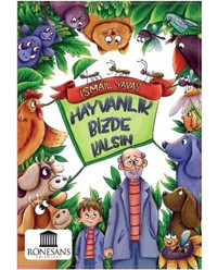 Hayvanlık Bizde Kalsın - İsmail Yavaş - Rönesans Yayınları