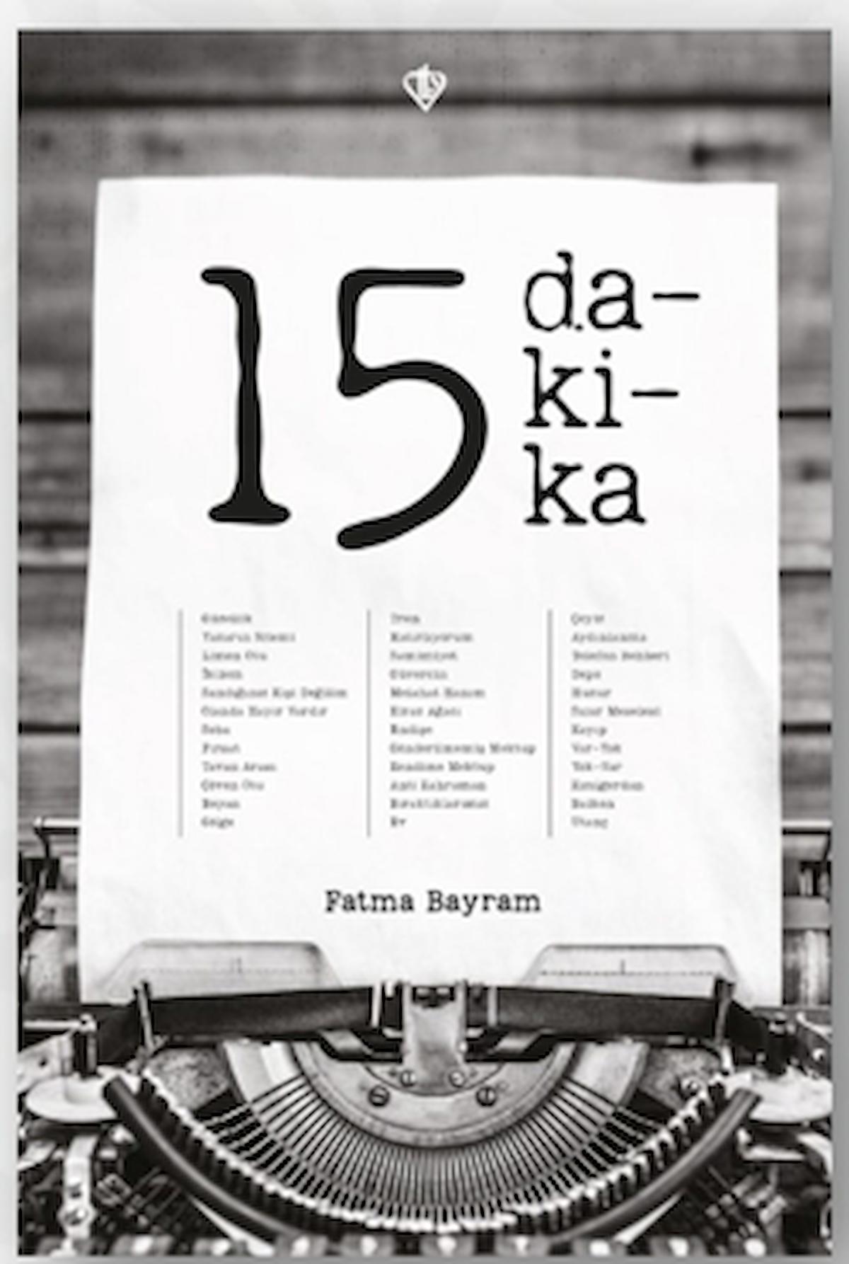 15 Dakika / Fatma Bayram / Türkiye Diyanet Vakfı Yayınları / 9786254283239