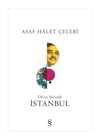 Divan Şiirinde İstanbul - Asaf Halet Çelebi - Everest Yayınları