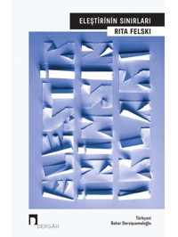 Eleştirinin Sınırları - Rita Felski - Dergah Yayınları