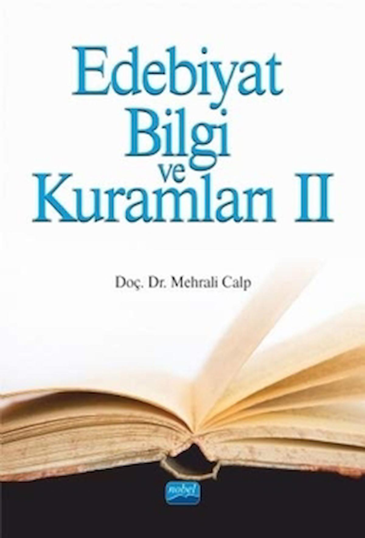 Edebiyat Bilgi ve Kuramları 2 / Mehrali Calp / Nobel Akademik Yayıncılık / 9786057895035