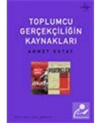 Toplumcu Gerçekçiliğin Kaynakları - Ahmet Oktay - Everest Yayınları
