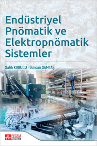 Pegem Akademi Yayıncılık Endüstriyel Pnömatik ve Elektropnömatik Sistemler