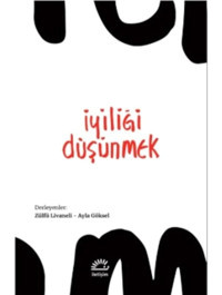 İyiliği Düşünmek- İletişim Yayınları