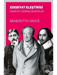 Edebiyat Eleştirisi - Edebiyat Üzerine Denemeler - Benedetto Croce - Fol Kitap