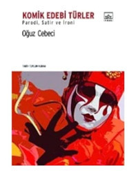 Komik Edebi Türler - Oğuz Cebeci - İthaki Yayınları