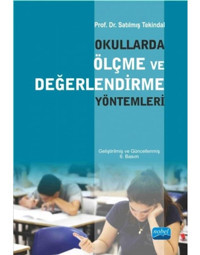 Okullarda Ölçme ve Değerlendirme Yöntemleri - Satılmış Tekindal - Nobel Akademik Yayıncılık