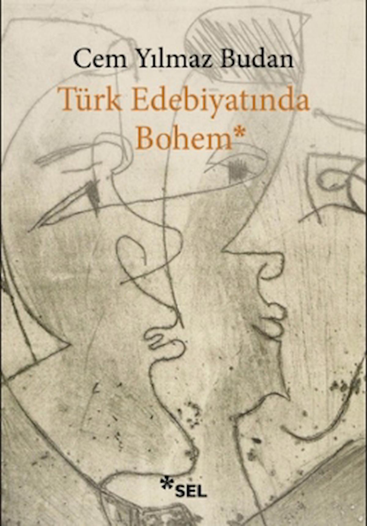 Türk Edebiyatında Bohem / Cem Yılmaz Budan / Sel Yayıncılık / 9786256462175
