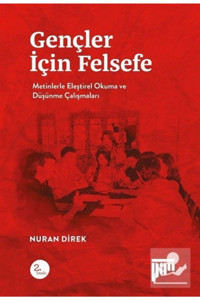 Pan Yayıncılık Gençler İçin Felsefe: Metinlerle Eleştirel Okuma ve Düşünme Çalışmaları