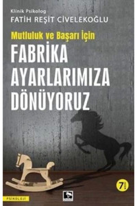 Çınaraltı Yayınları Başarı Ve Mutluluk Için Fabrika Ayarlarımıza Dönüyoruz