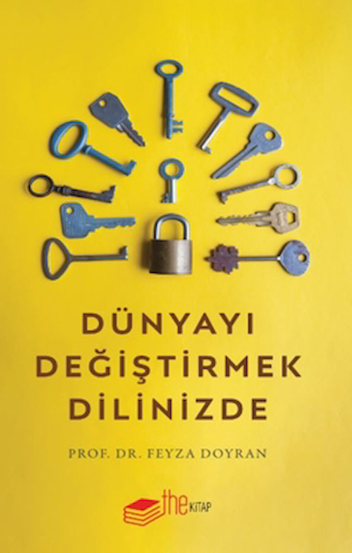 Dünyayı Değiştirmek Dilinizde / Feyza Doyran / The Kitap / 9786256611917