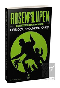 Arsen Lüpen: Herlock Holmes'a Karşı - Maurice Leblanc - Ren Kitap