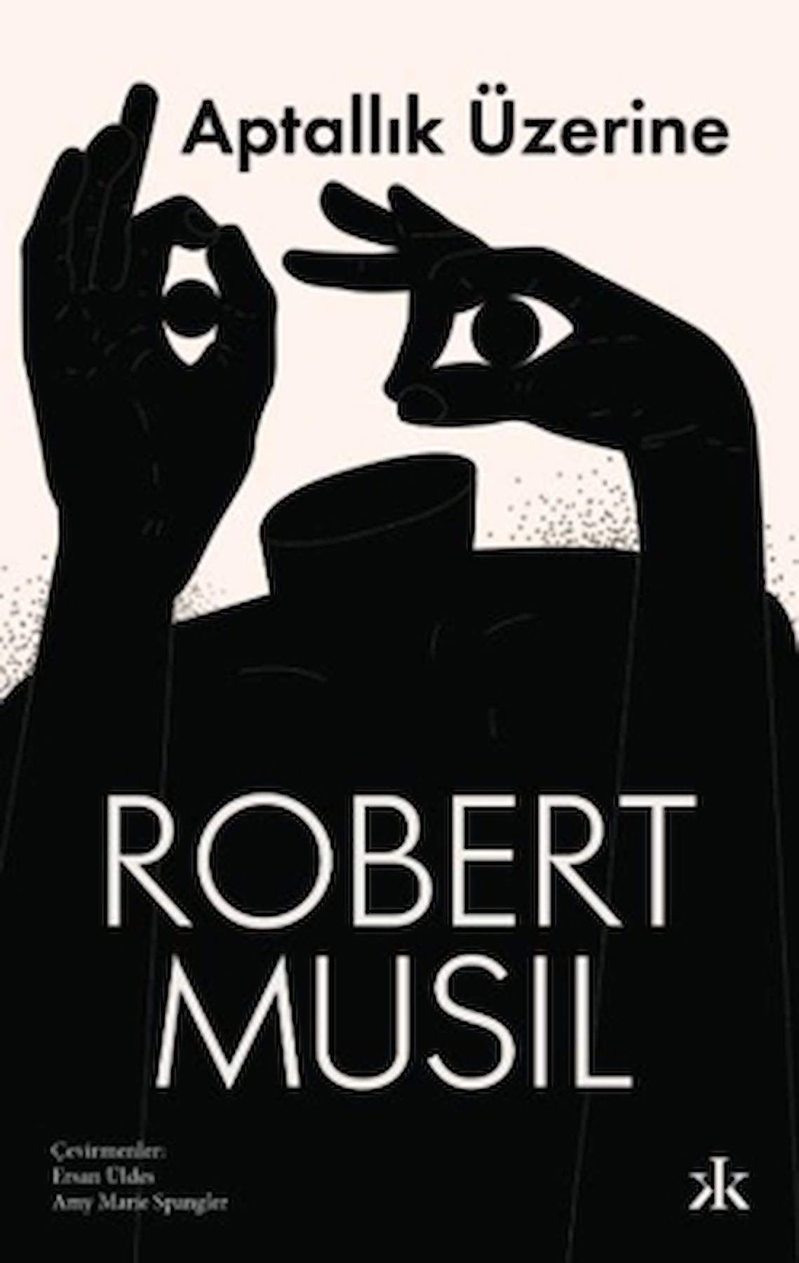 Aptallık Üzerine / Robert Musil / Kafka Kitap / 9786257994941