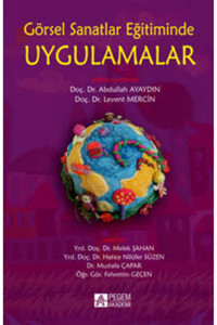 Pegem Akademi Yayıncılık Görsel Sanatlar Eğitiminde Uygulamalar