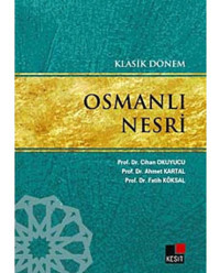 Klasik Dönem Osmanlı Nesri - Cihan Okuyucu - Fatih Köksal - Kesit Yayınları