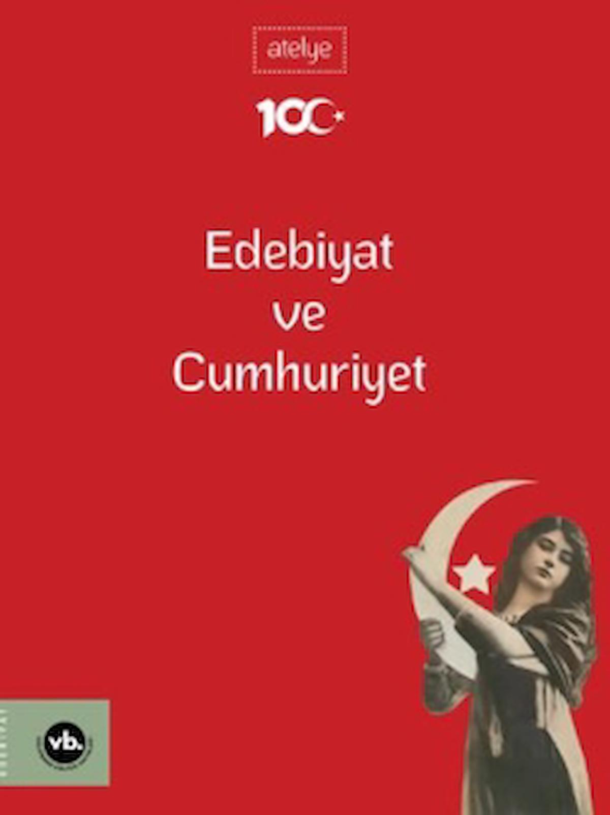 Edebiyat ve Cumhuriyet / Kolektif / Vakıfbank Kültür Yayınları / 9786256385924